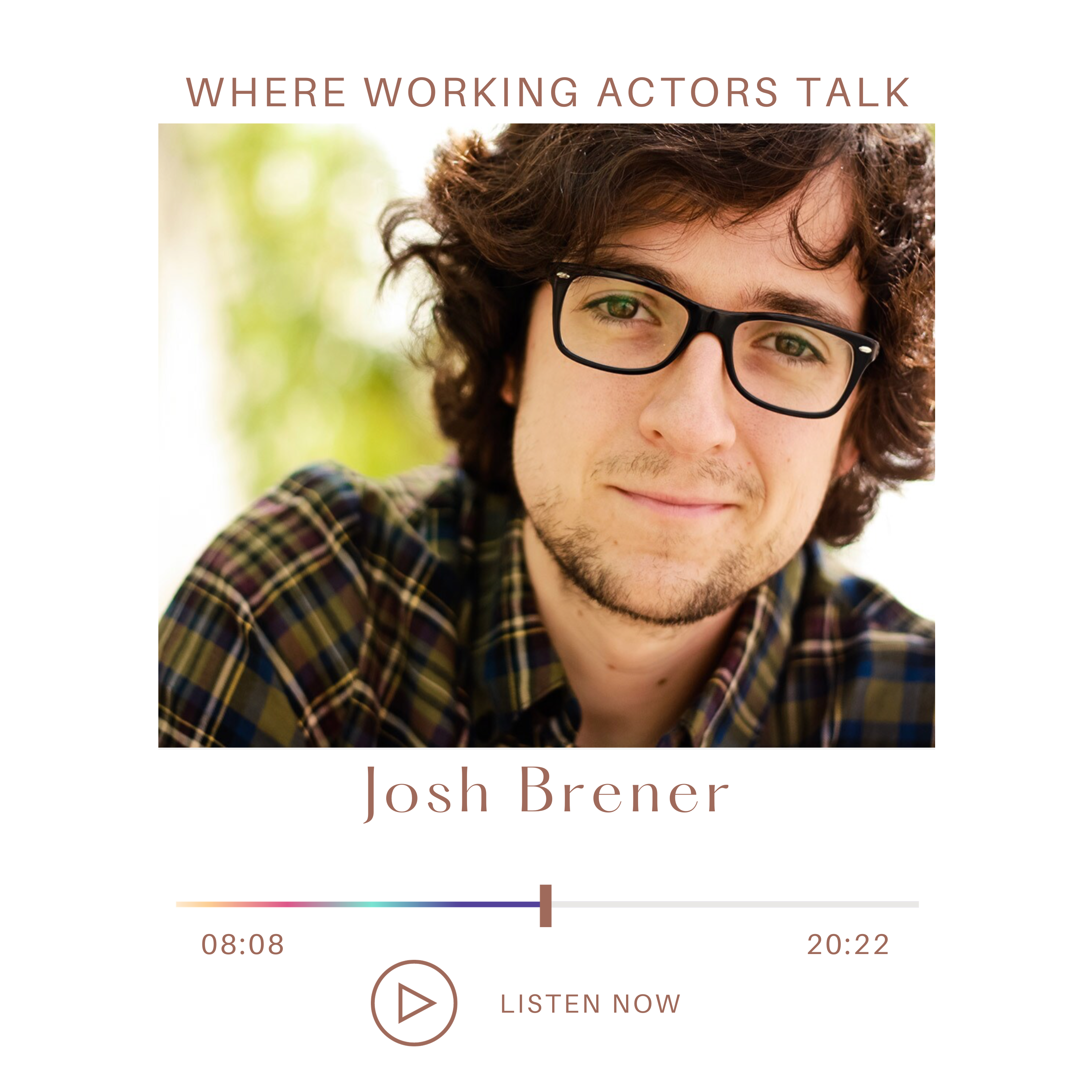 Actor Josh Brener (Silicon Valley) on the SKS Acting Podcast